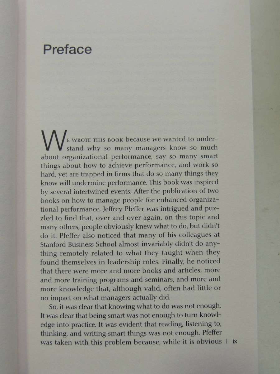 The Knowing-Doing Gap: How Smart Companies Turn Knowledge Into Action Jeffrey Pfeffer & Robert I. Su