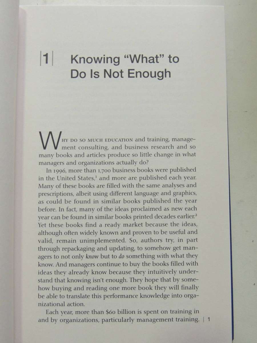 The Knowing-Doing Gap: How Smart Companies Turn Knowledge Into Action Jeffrey Pfeffer & Robert I. Su
