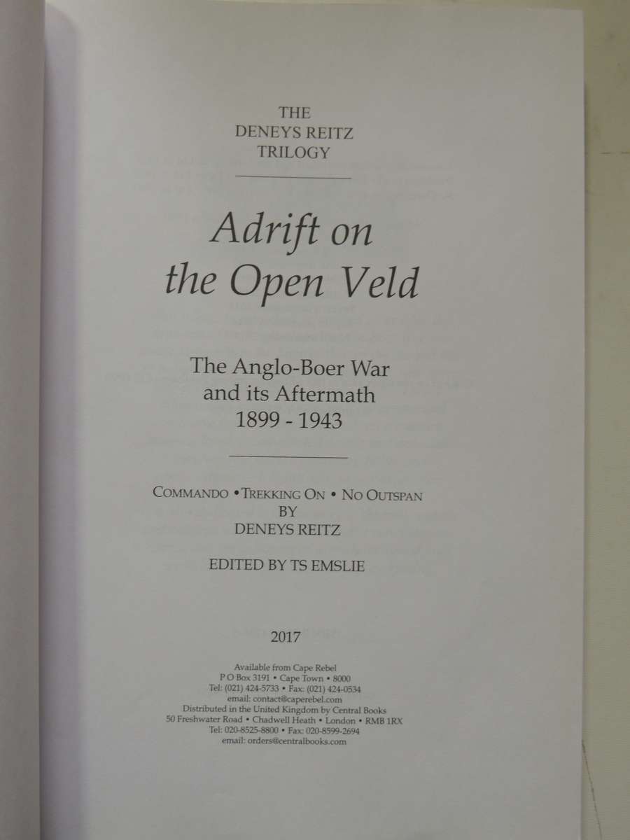 Adrift On The Open Veld: The Anglo-Boer War And Its Aftermath 1899-1943 - Deneys Reitz