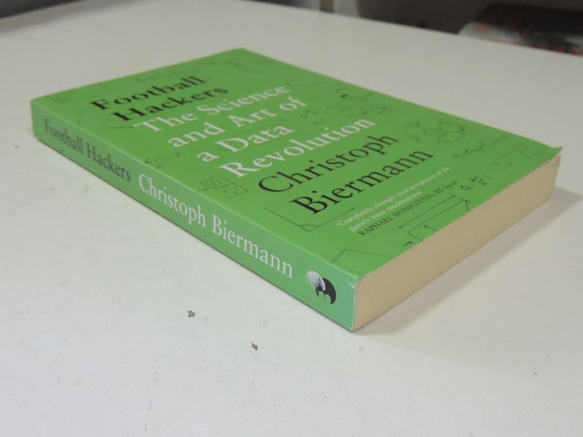 Football Hackers: The Science And Art Of A Data Revolution - Christoph Biermann