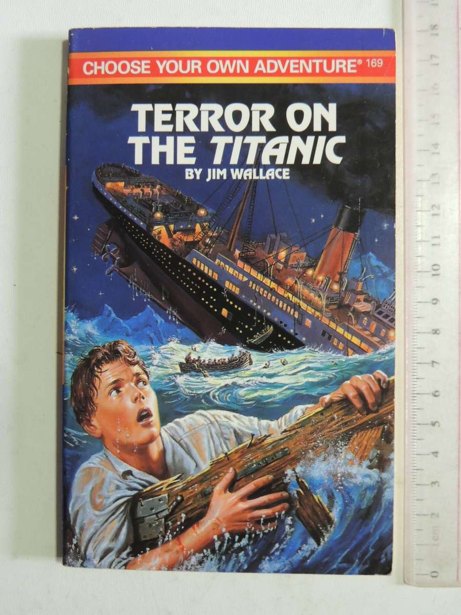 Choose Your Own Adventure No. 169: Terror On The Titanic - Jim Wallace