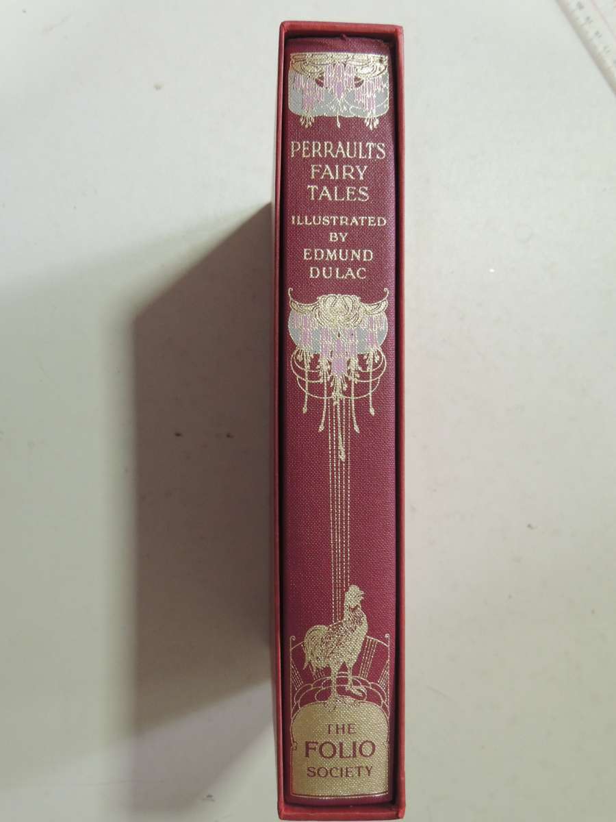 Perrault's Fairy Tales Illustrated by Edmund Dulac The Folio Society 1998 The Fairy Tales of Charle