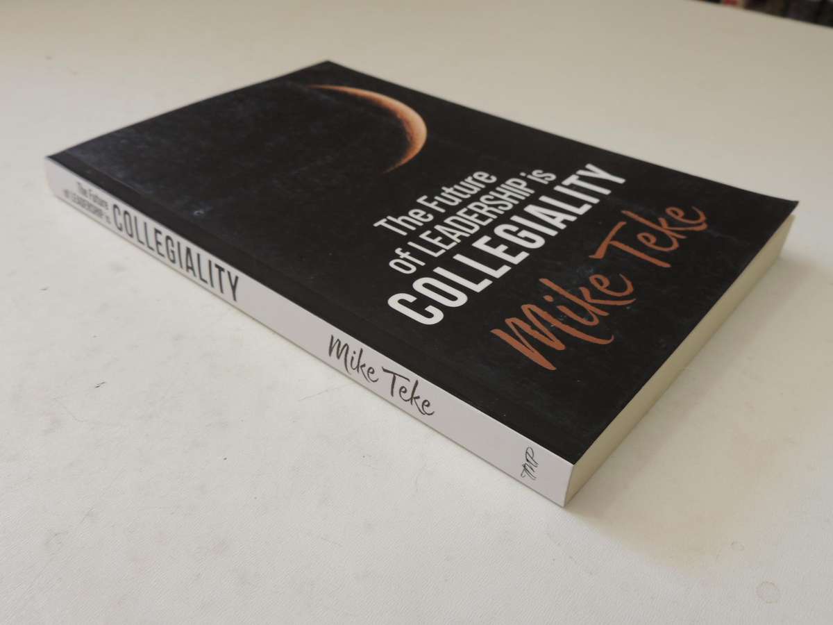 The Future Of Leadership Is Collegiality - Mike Teke