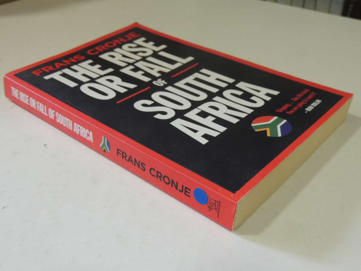 The Rise Or Fall Of South Africa -  Frans Cronje