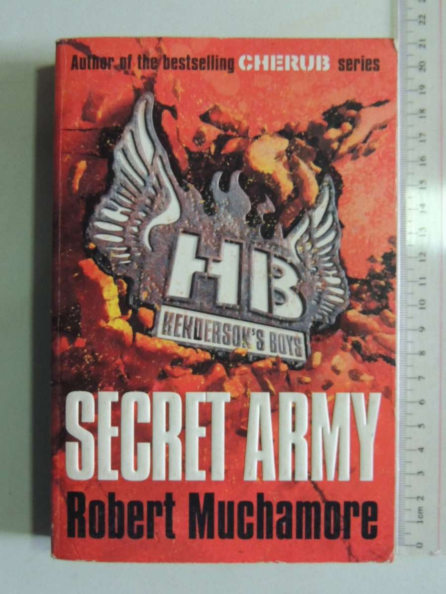 Henderson's Boys No. 3: Secret Army- Robert Muchamore