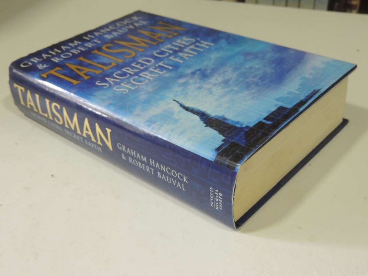 Talisman: Sacred Cities, Secret Faith - Graham Hancock & Robert Bauval