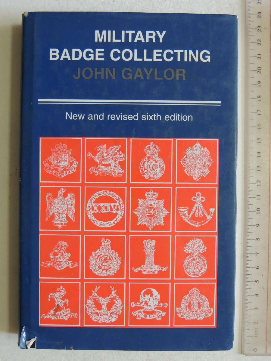 Military Badge Collecting (New & Revised Sixth Edition)John Gaylor