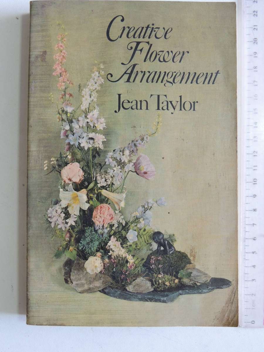 Creative Flower Arrangement - Jean Taylor
