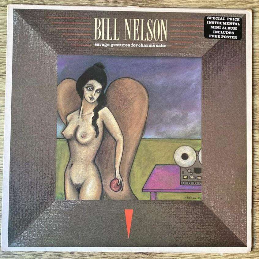 Bill Nelson - Savage Gestures For Charms Sake 12"/mini-album (1983 UK import) VG+/VG+