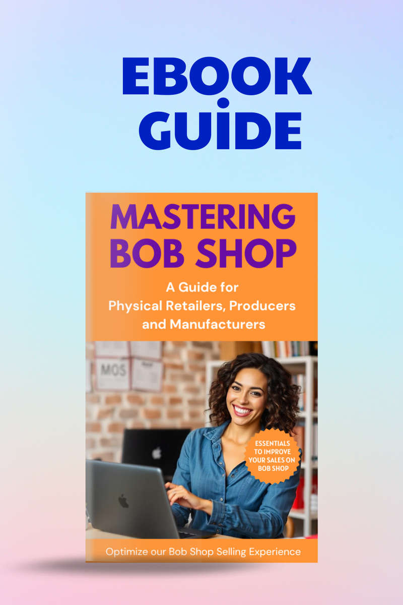 Mastering Bob Shop: A Guide for Physical Retailers, Producers and Manufacturers