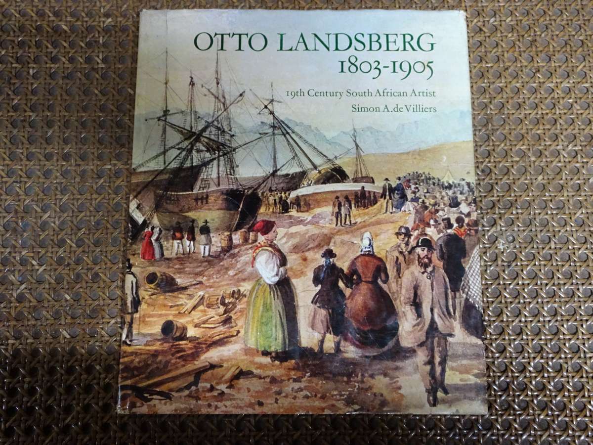 Otto Landsberg 1803-1905: 19th Century South African Artist By De Villiers, Simon. A.