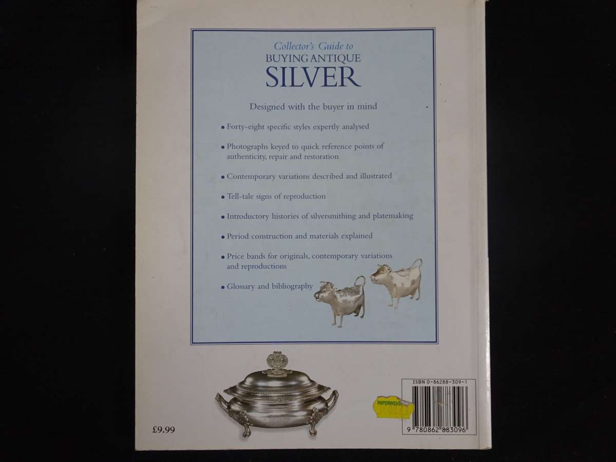 Collector's Guide To Buying Antique Silver By Rachael Feild -Authenticity,Techniques,Dating And More