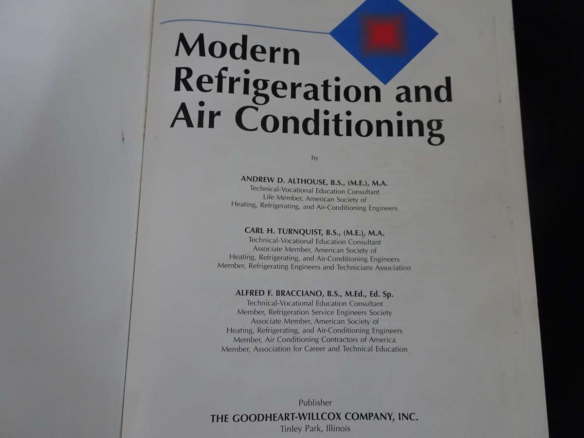 Modern Refrideration And Air Conditioning -By Althouse, Turnquist And Bracciano - See My Description