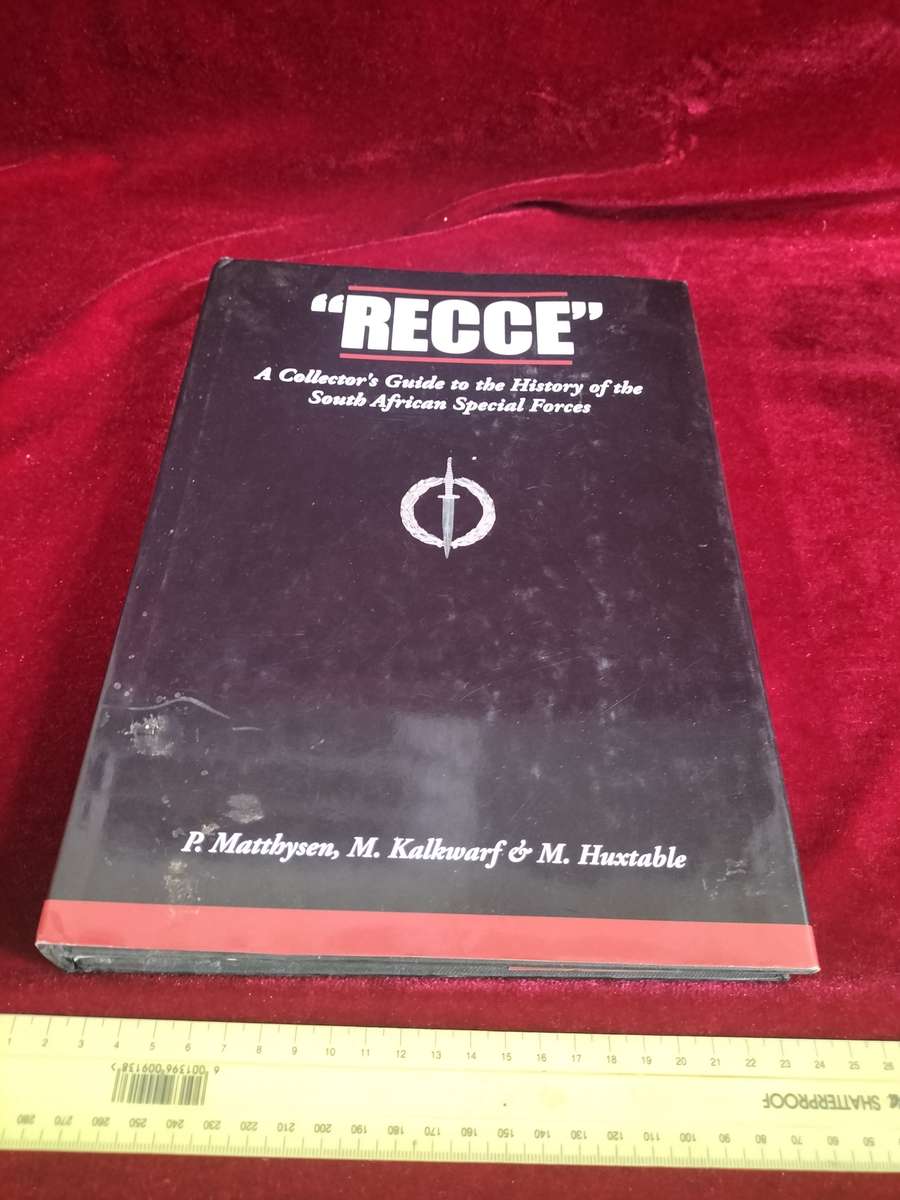 Recce -A Collector's Guide To The History Of S.A Special Forces -P Matthysen, M Kalkwarf, M Huxtable