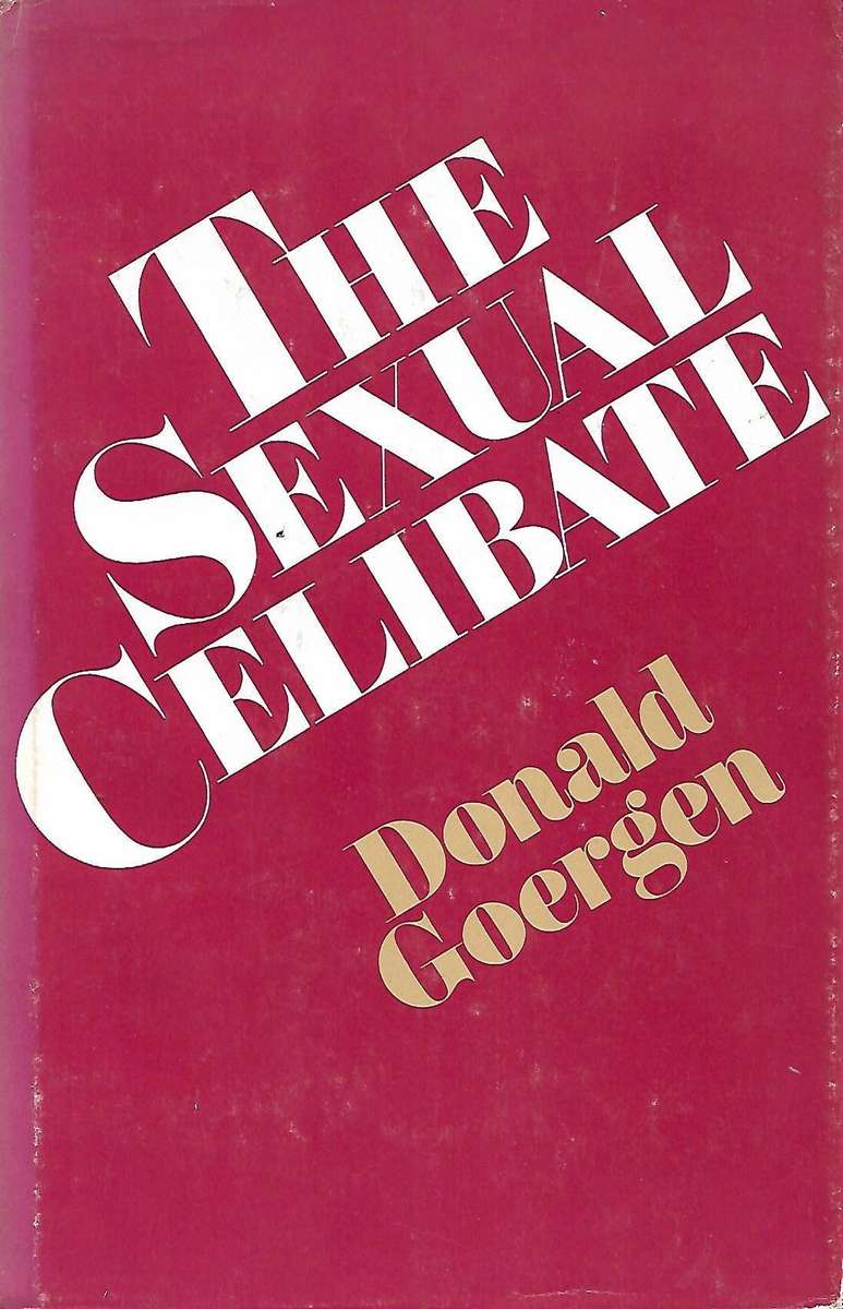 THE SEXUAL CELIBATE Donald Goergen, O.P.