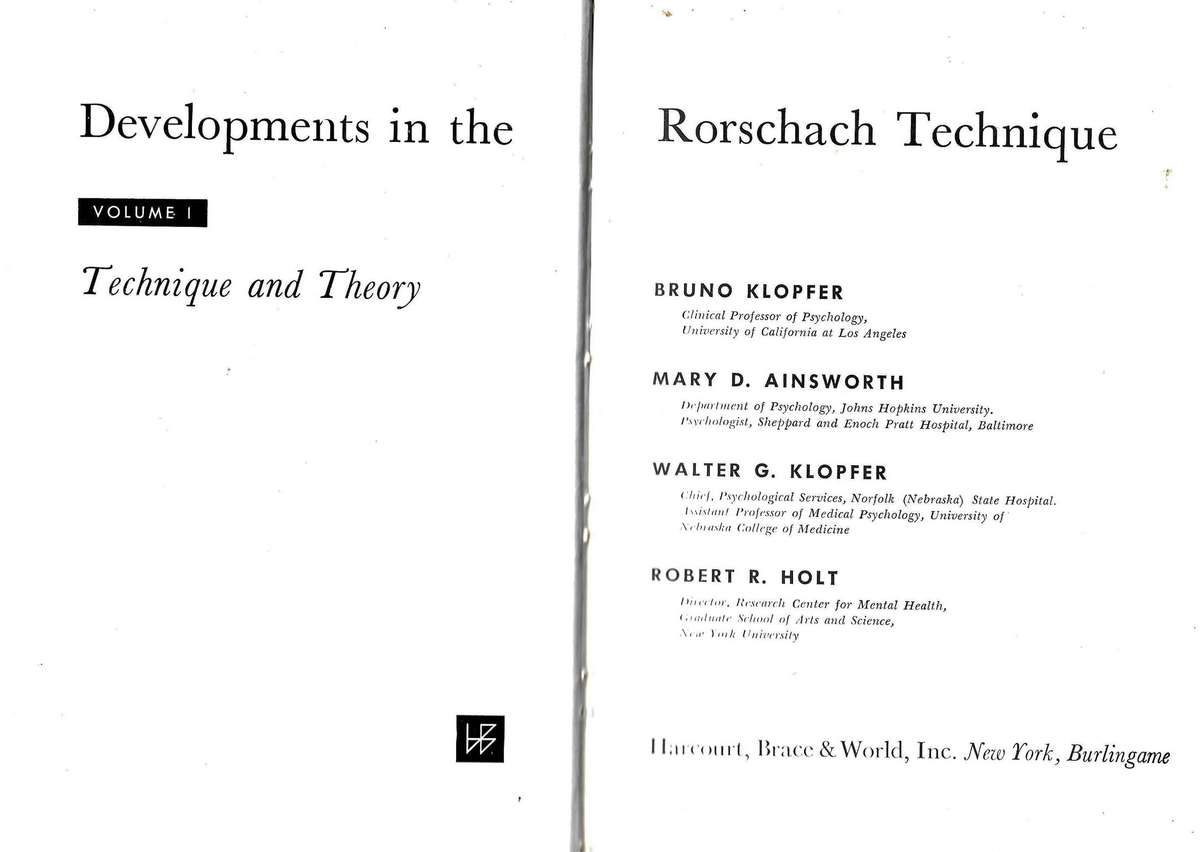 DEVELOPMENTS IN THE RORSCHACH TECHNIQUE, VOLUME I: TECHNIQUE AND THEORY Bruno Klopfer, Mary D. Ainsw