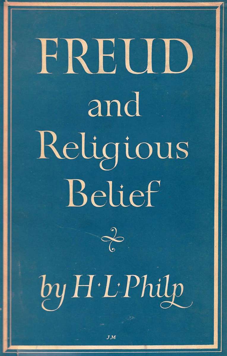 FREUD AND RELIGIOUS BELIEF H. L. Philp