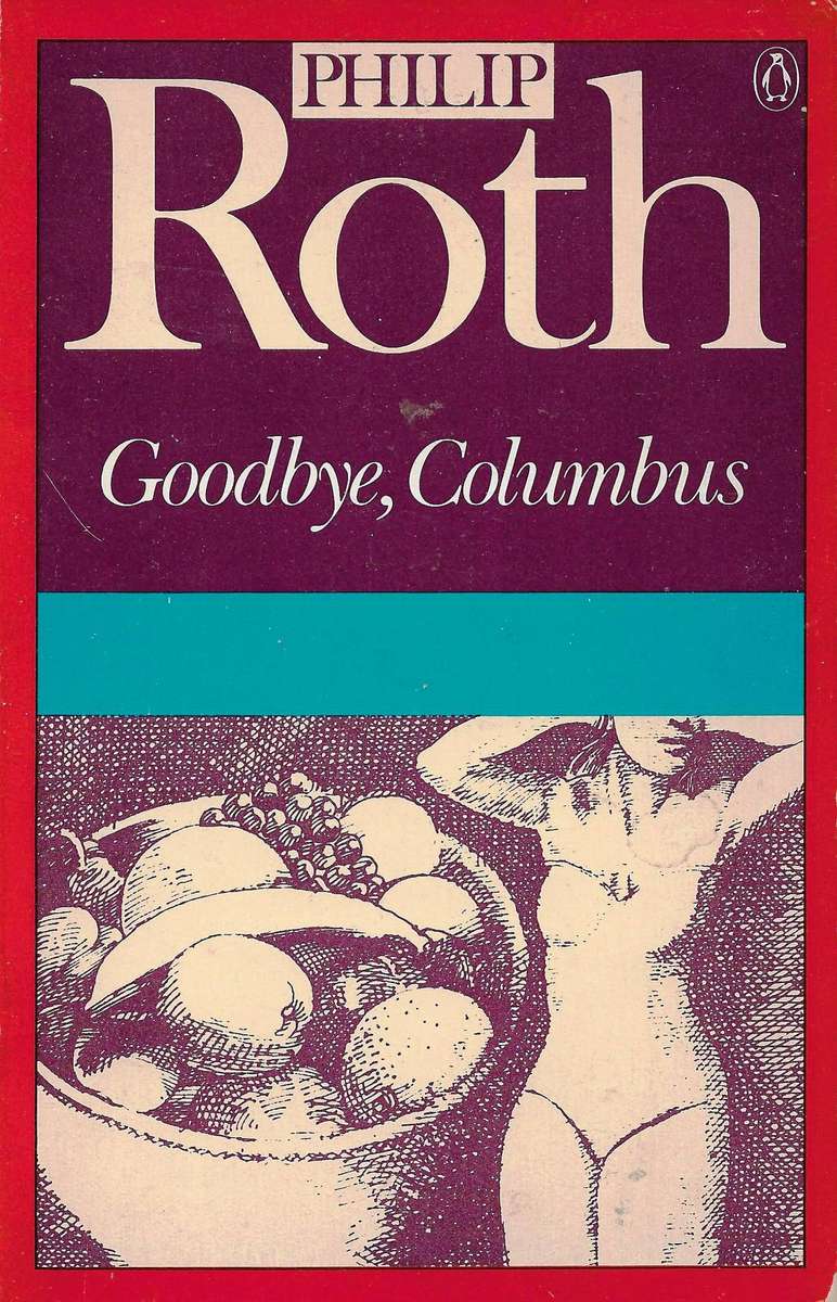 GOODBYE, COLUMBUS AND FIVE SHORT STORIES By Philip Roth