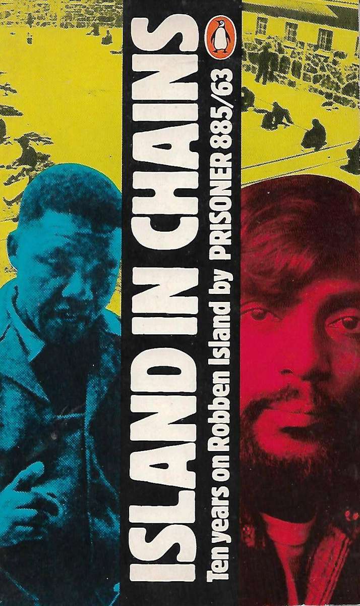 ISLAND IN CHAINS PRISONER 885/63 [PAPERBACK] ~ INDRES NAIDOO (AS TOLD TO ALBIE SACHS)