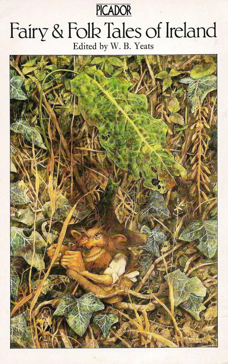 FAIRY AND FOLK TALES OF IRELAND Edited by W. B. Yeats