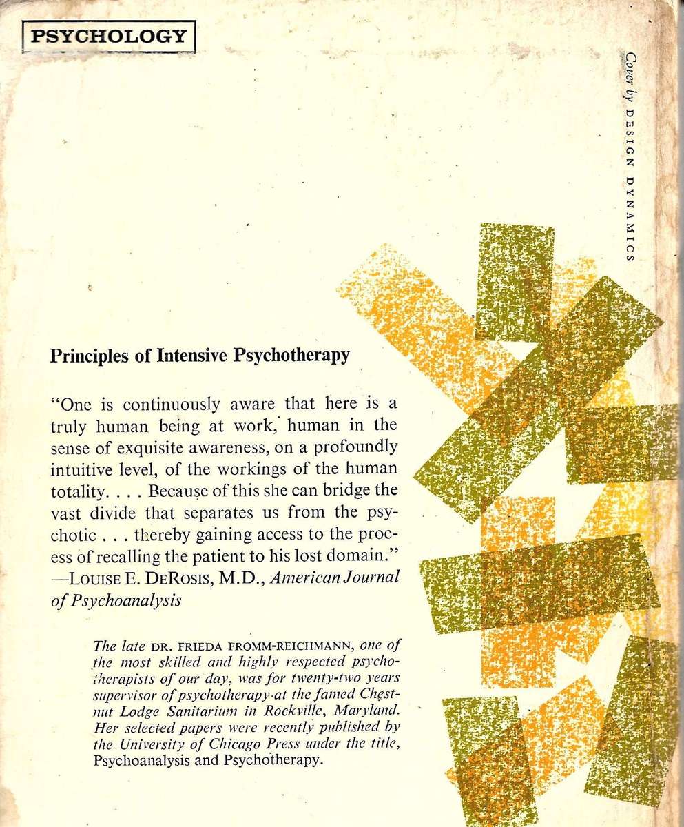 PRINCIPLES OF INTENSIVE PSYCHOTHERAPY  Frieda Fromm-Reichmann, M.D.