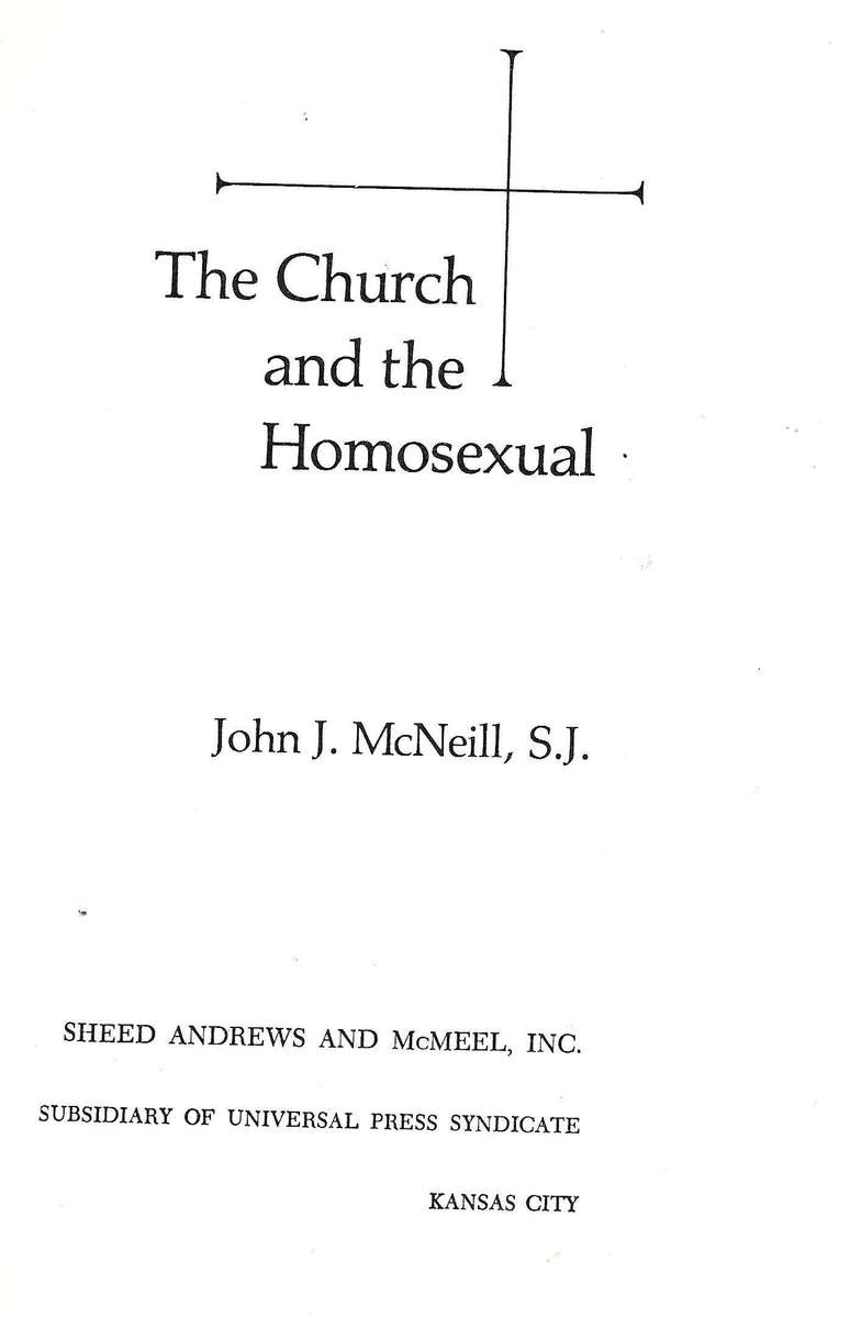THE CHURCH AND THE HOMOSEXUAL by John J. McNeill, S.J.