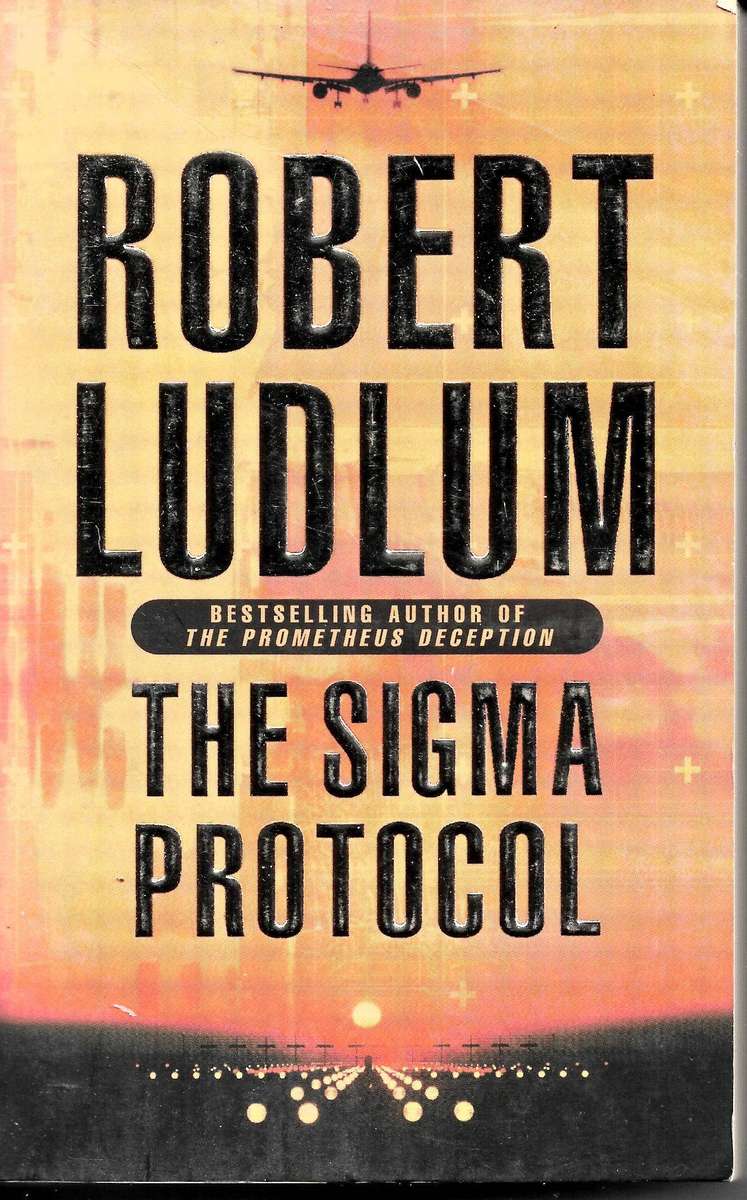 THE SIGMA PROTOCOL by Robert Ludlum