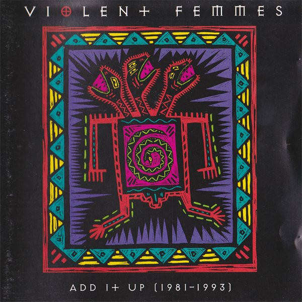 Violent Femmes - Add It Up (1981-1993) (CD)