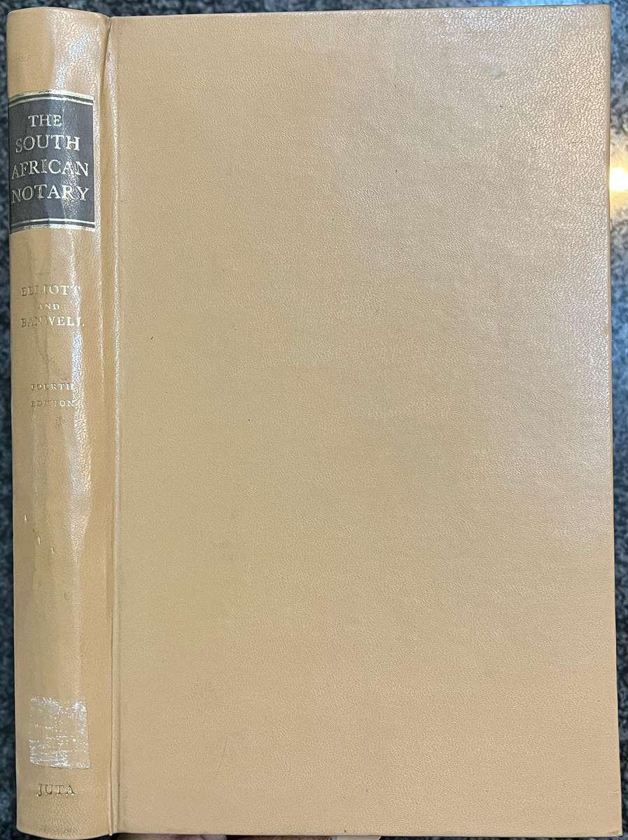 The South African Notary by R C Elliott and E Banwell, 4th Edition
