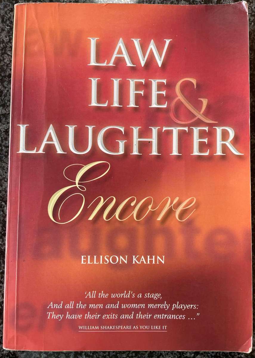 "Law, Life, & Laughter Encore" by Ellison Kahn