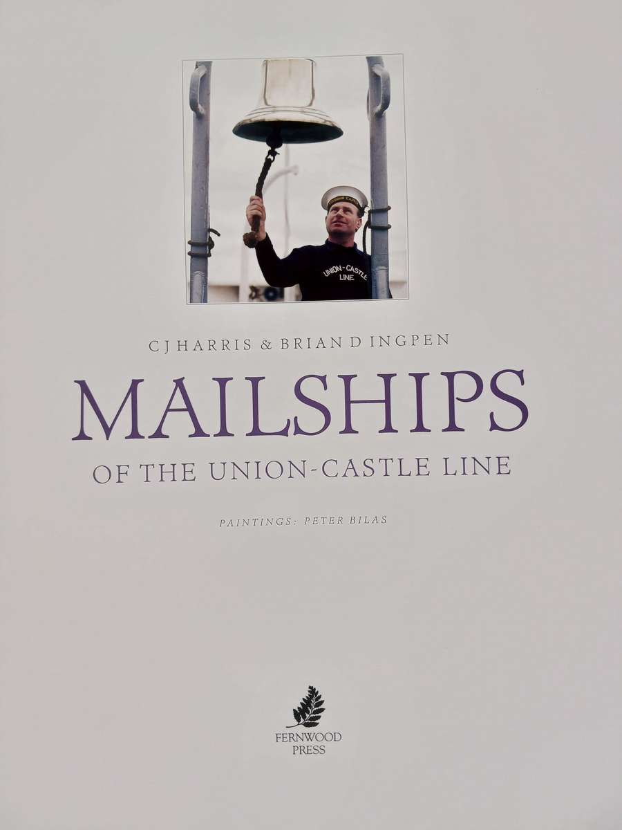 Mailships of the Union-Castle line by C.J. Harris and Brian D. Ingpen