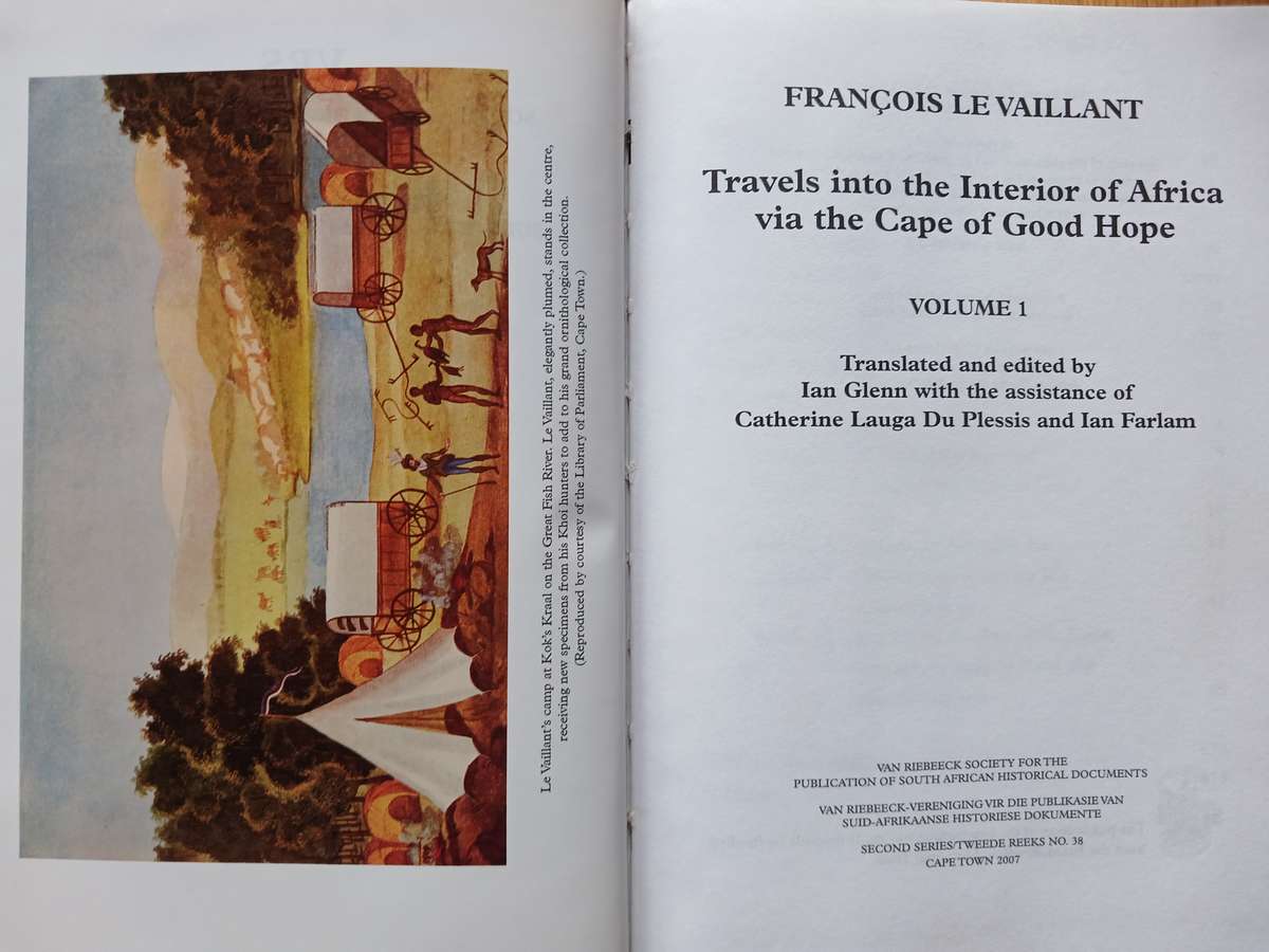 Francois le Vaillant - Travels into the Interior of Africa via the Cape of Good Hope Volume 1