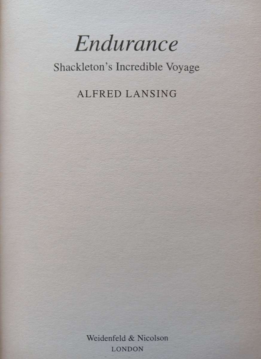 Endurance - The true story of Shackleton's incredible voyage to the Antatarctic by Alfred Lansing