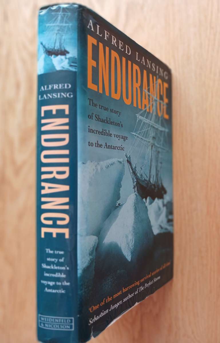 Endurance - The true story of Shackleton's incredible voyage to the Antatarctic by Alfred Lansing