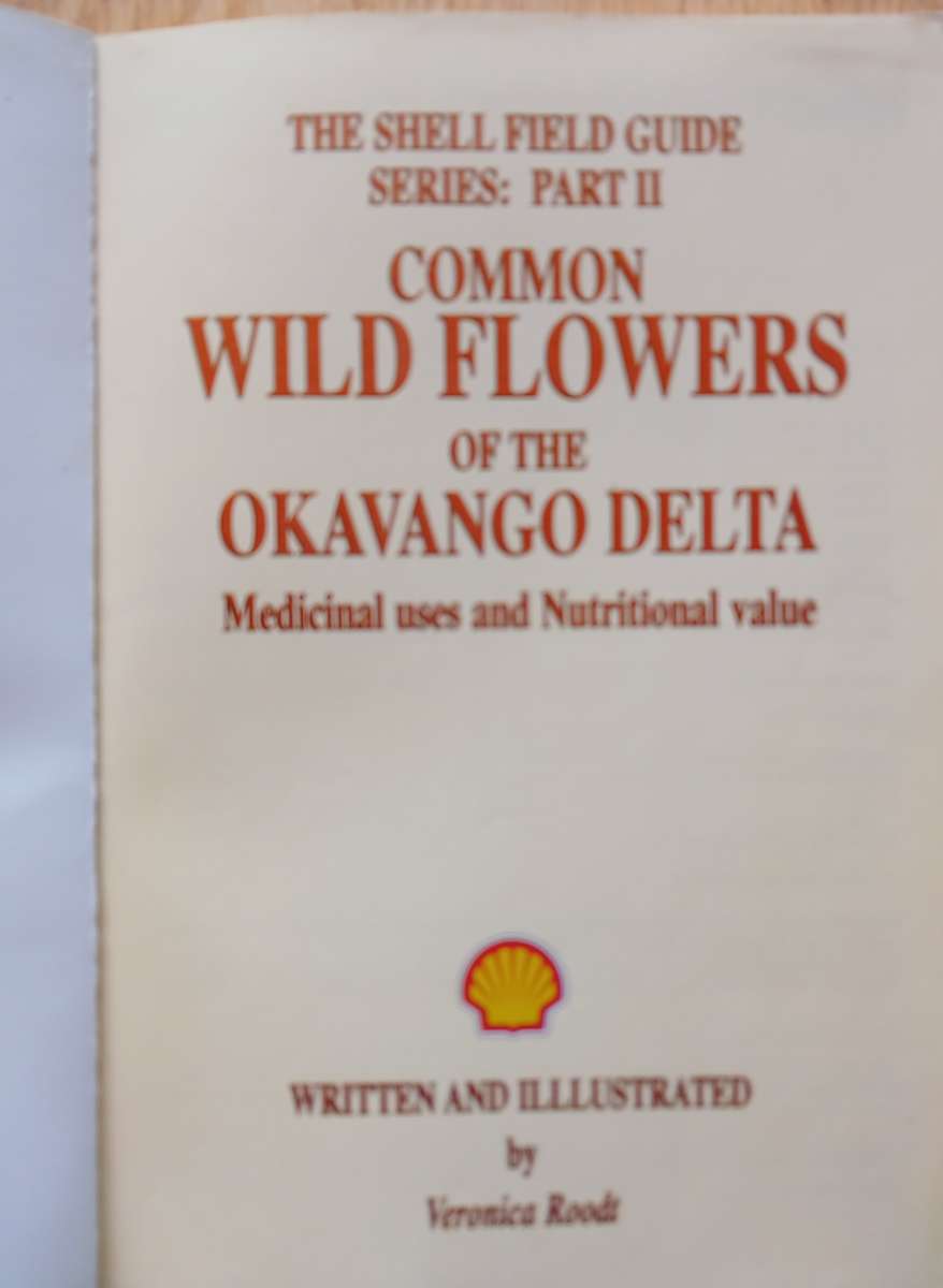 Trees & Shrubs of the Okavango Delta - Medicinal uses and Nutritional Value