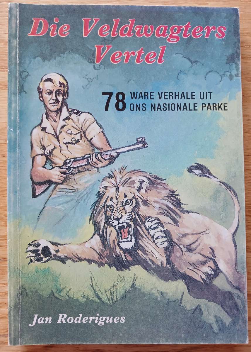 Die Veldwagters Vertel - 78 Ware Verhale uit ons Nasionale Parke (SIGNED COPY)