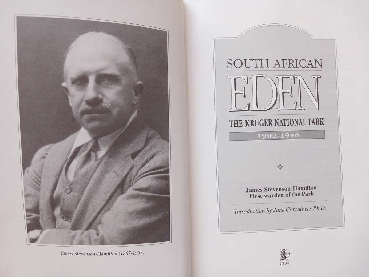 South African Eden - The Kruger National Park 1902-1946 by James Stevenson-Hamilton