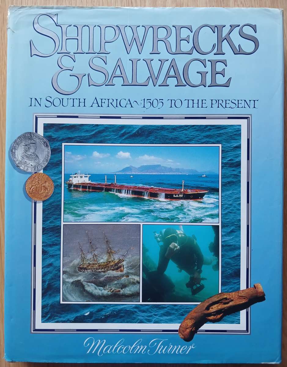 Shipwrecks & Salvage in South Africa - 1505 to the present