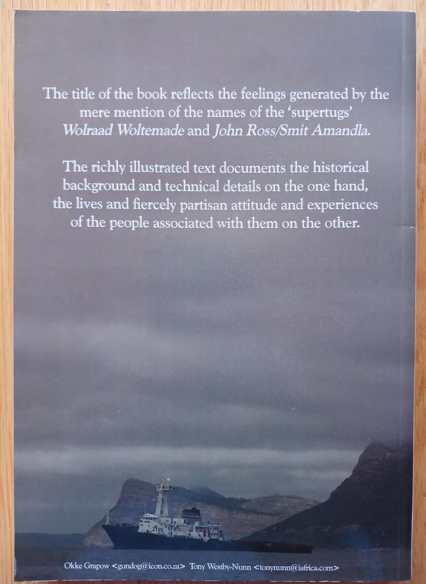 A Tug at my Heart - Stories of South Africa's Super Tugs 'Wolraad Wolteade" & 'John Ross (Smit Amand