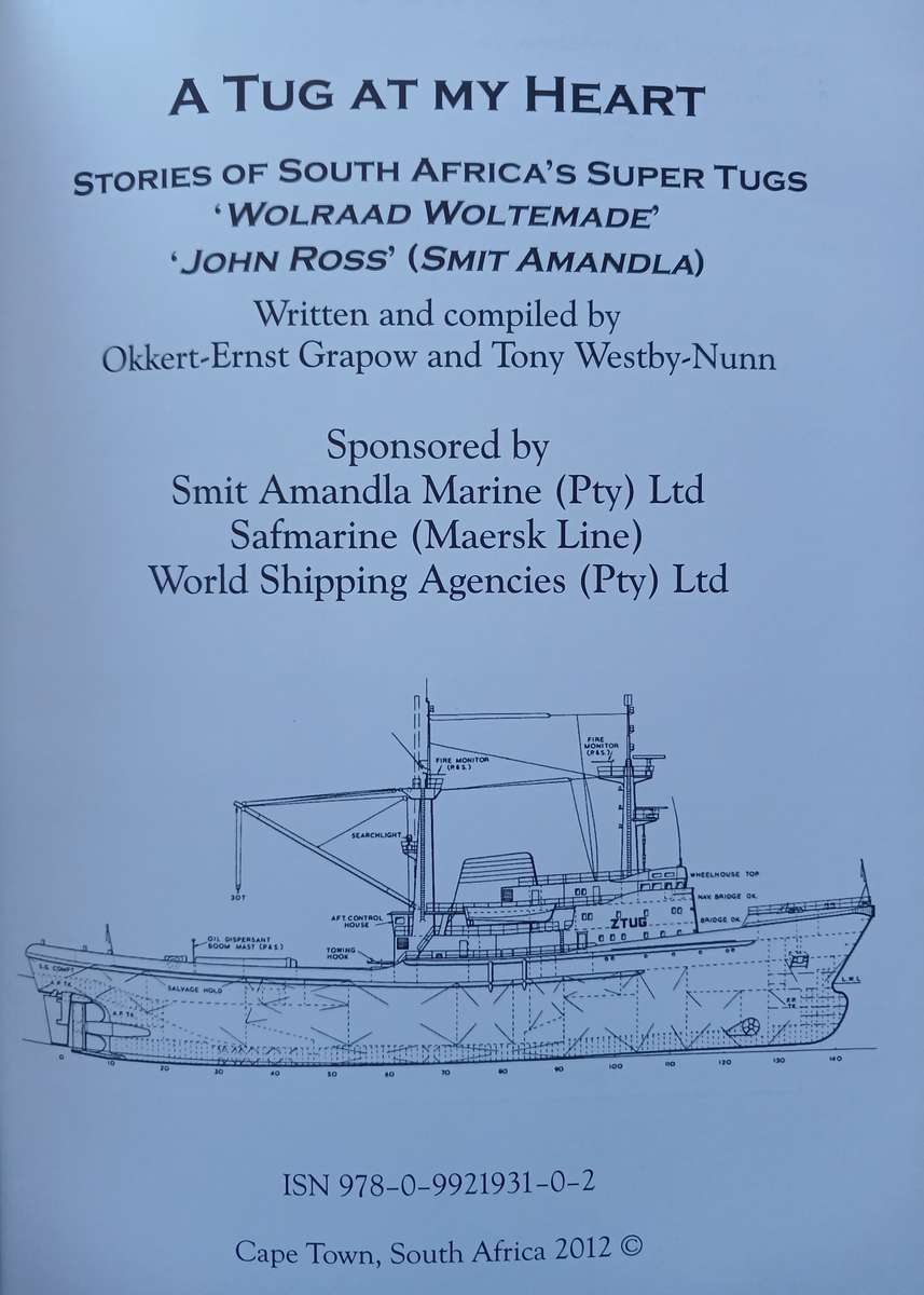 A Tug at my Heart - Stories of South Africa's Super Tugs 'Wolraad Wolteade" & 'John Ross (Smit Amand