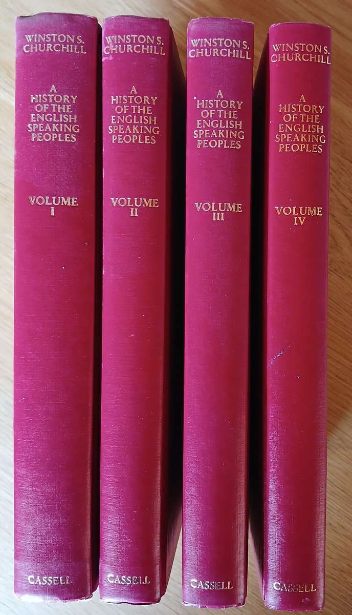 A History of the English-Speaking Peoples (Complete set of 4 Volumes) by Winston S. Churchill