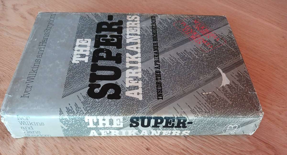 The Super-Afrikaners: Inside the Afrikaner Broederbond