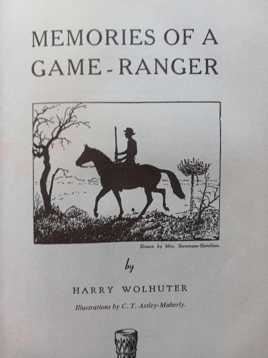 Memories of a Game Ranger by Harry Wolhuter