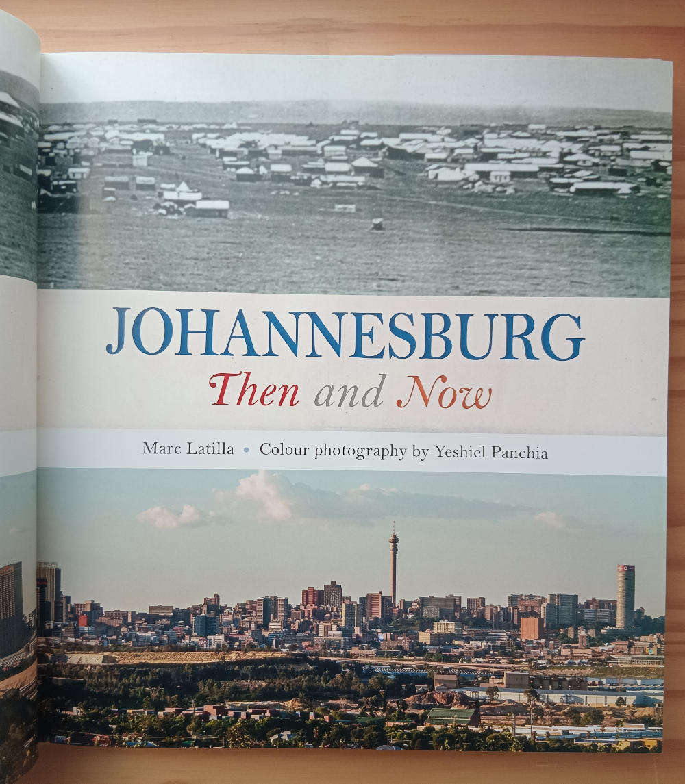Johannesburg, then and now- Marc Latilla