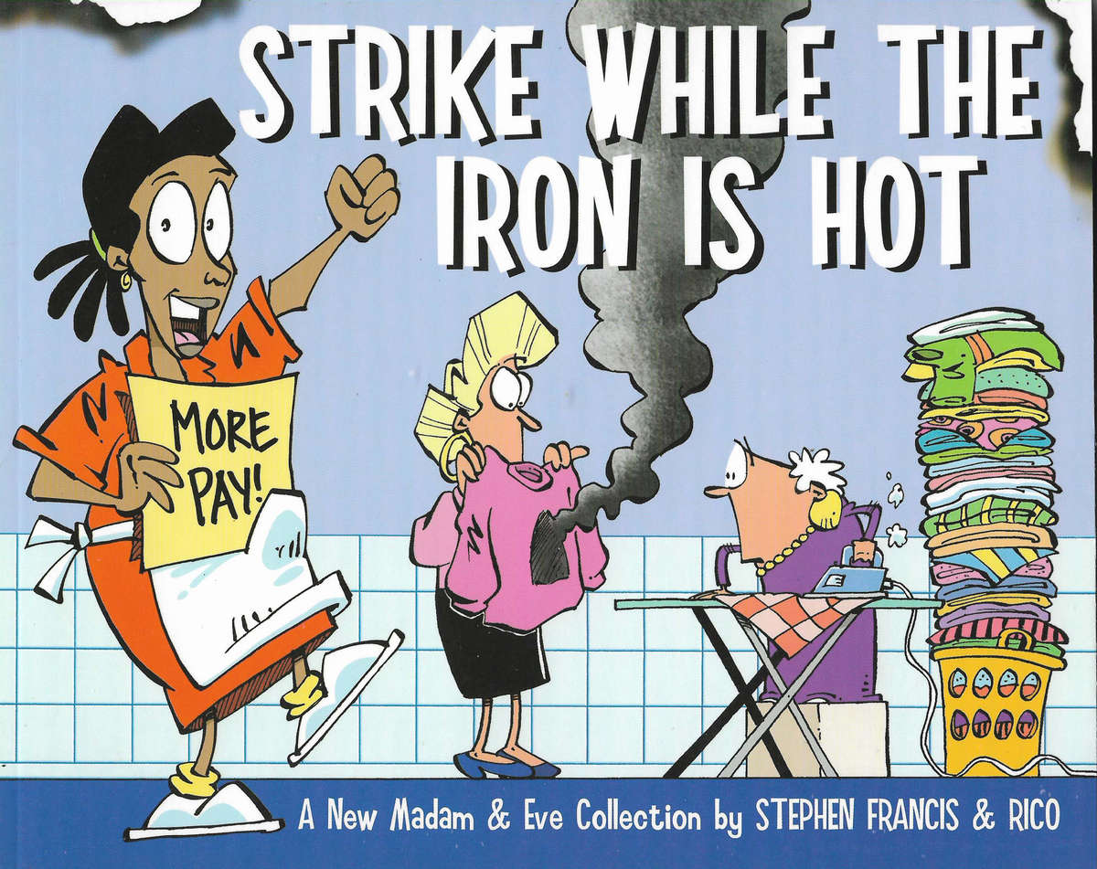 Madam and Eve - Strike while the iron is hot