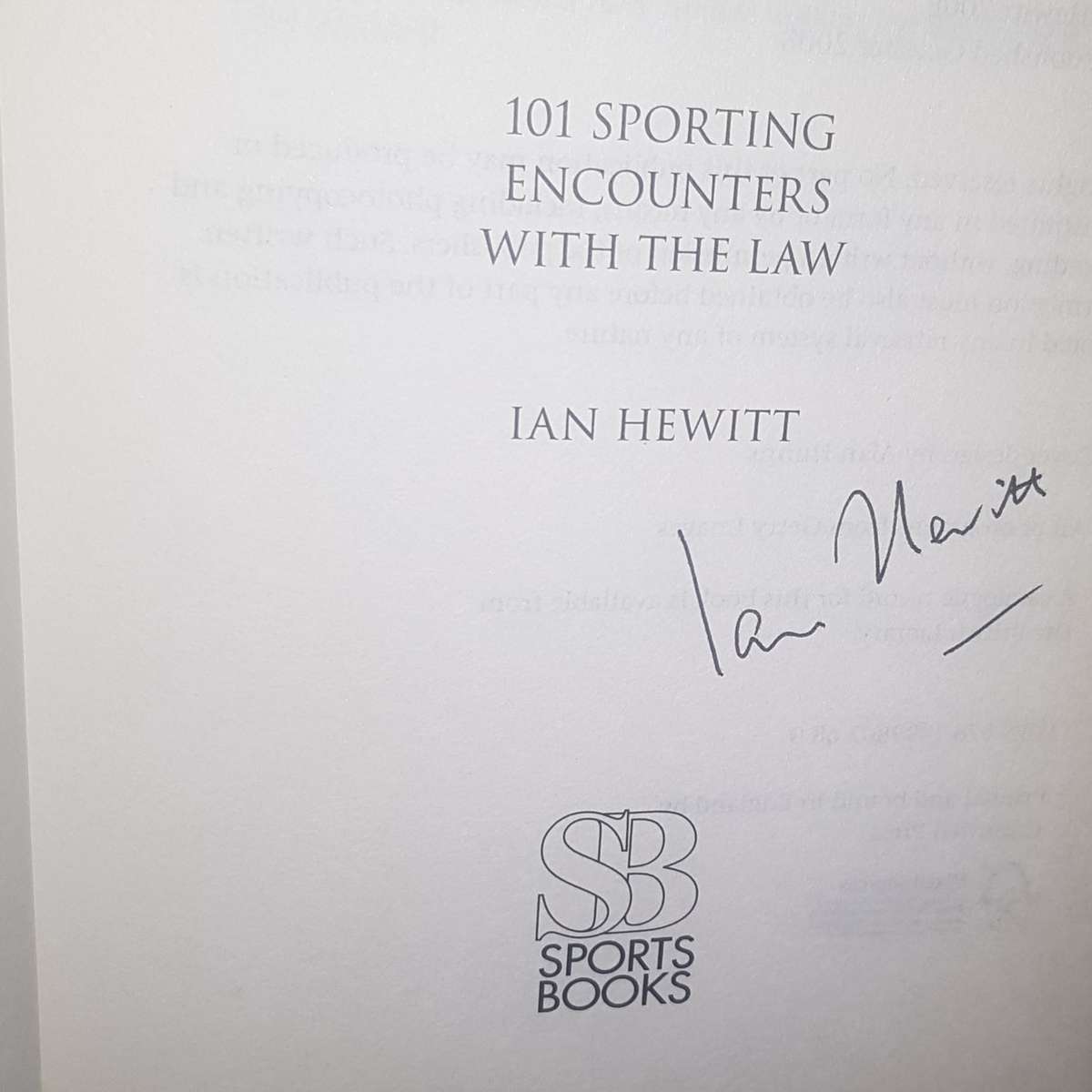 Sporting Justice 101 Sporting Encounters with the Law by Ian Hewitt