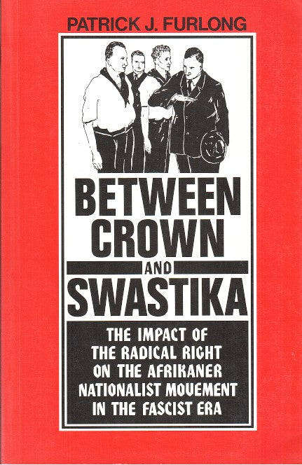 BETWEEN CROWN AND SWASTIKA