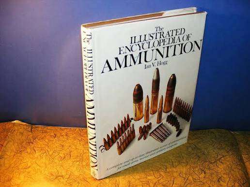 The Illustrated Encylopedia of Ammunition