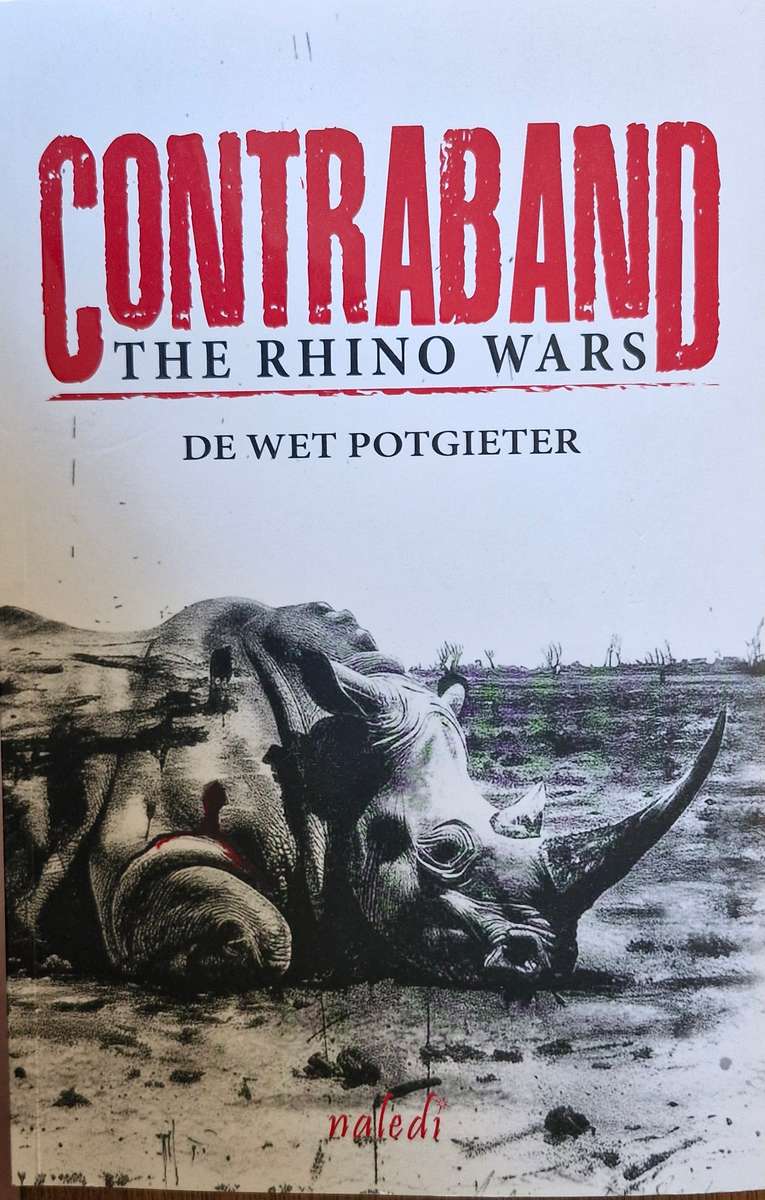 Contraband - the rhino wars by De Wet Potgieter