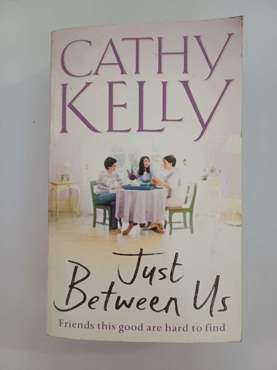 Just Between Us by Cathy Kelly